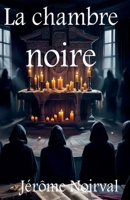 La chambre noire (French Edition) B0F2SCQV6R Book Cover