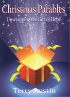 Christmas Parables: Unwrapping the Gift of Hope 0981902308 Book Cover