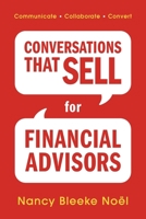 Conversations That Sell for Financial Advisers: Communicate. Collaborate. Convert. 1783243333 Book Cover