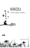 Kikou et autres magies contrariées 232244023X Book Cover