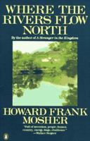 Where the Rivers Flow North (Hardscrabble Books) 0140077480 Book Cover