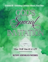 God's Special Invitation, Volume III: How Will You R.S.V.P.? B0GSC6SXGV Book Cover