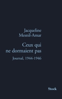 Ceux qui ne dormaient pas : Journal, 1944-1946 2234062039 Book Cover
