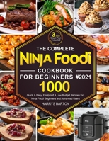 The Complete Ninja Foodi Cookbook for Beginners #2021 null Book Cover