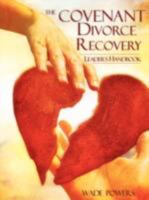 The Covenant Divorce Recovery Leader's Handbook 1604774282 Book Cover
