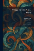 Work of Stephen Crane: Wounds in the Rain 1025345436 Book Cover