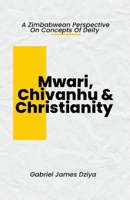 Mwari, Chivanhu & Christianity B0C5K1WFC9 Book Cover