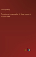 Formation et organisation du département du Puy-de-Dome 3385044693 Book Cover