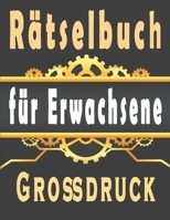 Rätselbuch für Erwachsene: rätselblock großdruck, Wörter suchen, Sudoku, Wörter scrabble und Lösungen zur Verbesserung Ihres Gedächtnisses (German Edition) B086B76M7G Book Cover