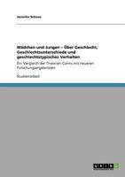 Mädchen und Jungen - Über Geschlecht, Geschlechtsunterschiede und geschlechtstypisches Verhalten: Ein Vergleich der Theorien Cohns mit neueren Forschungsergebnissen 3640717929 Book Cover