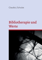 Bibliotherapie und Werte: Ergänzende Ansätze bei Posttraumatischer Belastung 3756205886 Book Cover