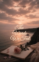 The Words We Feel For the Emotions We Could Never Name 9376428153 Book Cover