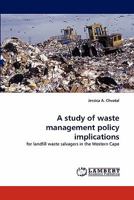 A Study of Waste Management Policy Implications 3838319958 Book Cover