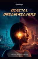 Digital Dreamweavers B0F11GC9SY Book Cover
