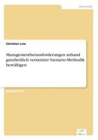 Managementherausforderungen Anhand Ganzheitlich Vernetzter Szenario-Methodik Bewaltigen 3838610180 Book Cover