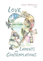 Love, Laments and Contemplations 1470925443 Book Cover