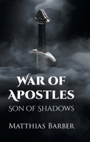 War of Apostles: Son of Shadows B0FHKBS9FV Book Cover