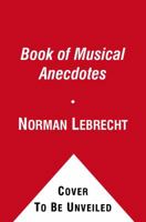 The Book of Musical Anecdotes 0029187109 Book Cover