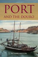 Port and the Douro 0571195229 Book Cover