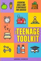 The Teenage Toolkit: Essential Skills and Strategies for Success": B0CD16D1SW Book Cover