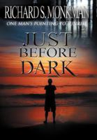 Just Before Dark 146916874X Book Cover