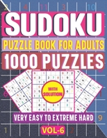 Very Easy to Hard Sudoku Puzzle Book for Adults: 1000+ Brain Health 6 Levels Sudoku Puzzle Game Activities with Solutions (Volume 6) B08W3K8SG4 Book Cover