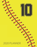 10 2020 Planner: Softball Jersey Number 10 Ten Weekly Planner Includes Daily Planner & Monthly Overview | Personal Organizer With 2020 Calendar | ... Coaches And Fans | 8.5x11 Inch White Paper 1675512604 Book Cover