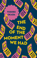 The End of the Moment We Had 1782274162 Book Cover