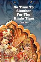 No Time To Slumber for the Hindu TIger 1844265315 Book Cover