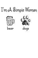 I'm a simple Woman Beer Dogs: Cat I Mom I Feline I Kitten I Kitty I Puppy I Owner 1700748971 Book Cover