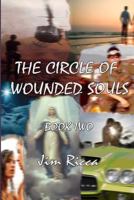 The Circle of Wounded Souls Book Two 1469986612 Book Cover