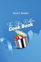 Blue Ribbon Cookbook 1667307215 Book Cover