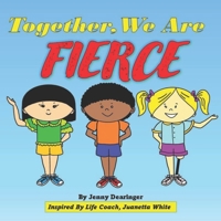 Together, We Are FIERCE 1946785482 Book Cover