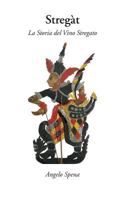 Stregàt: La Storia del Vino Stregato 1973792494 Book Cover