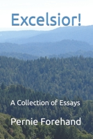 Excelsior!: A Collection of Essays 1717025803 Book Cover