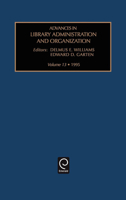Advances in Library Administration and Organization - Volume 13 1559389311 Book Cover