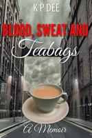 Blood Sweat and Teabags 1497459680 Book Cover