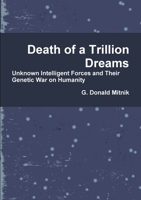 Death of a Trillion Dreams 0557156017 Book Cover