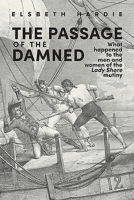 The Passage of the Damned: What Happened to the Men and Women of the 'lady Shore' Mutiny 1925984370 Book Cover