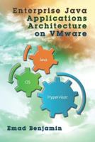Enterprise Java Applications Architecture on VMware 1477546693 Book Cover