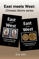 East meets West: Chinese idioms series B0C9S7PDHP Book Cover