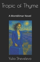 Tropic of Thyme: A Montélimar Novel B0F9VKP81Q Book Cover