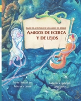 Amigos de cerca y de lejos: Diario de Aventuras de los amigos del bosque B0G3X8471K Book Cover