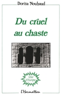 Du cruel au chaste (French Edition) 2738402631 Book Cover