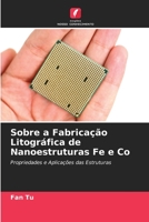 Sobre a Fabricação Litográfica de Nanoestruturas Fe e Co 620559885X Book Cover