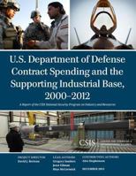 U.S. Department of Defense Contract Spending and the Supporting Industrial Base, 2000-2012 1442228075 Book Cover