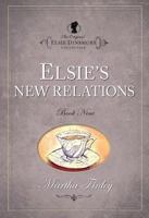Elsie's New Relations 1581821018 Book Cover
