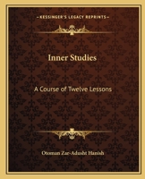 Inner Studies: A Course of Twelve Lessons 0766187292 Book Cover