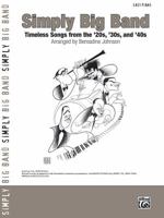 Simply Big Band: Timeless Songs from the '20s, '30s and '40s 0739050389 Book Cover