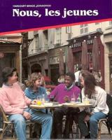 Nous Les Jeunes: Foreign Language French Level 2 015381750X Book Cover